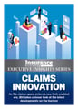 Insurance Business America 9.07 - Executive Insights Series: Claims Innovation 2021